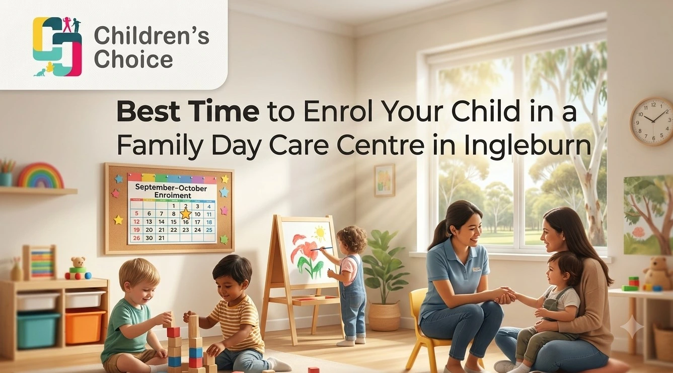 Best Time to Enrol Your Child in a Family Day Care Centre in Ingleburn